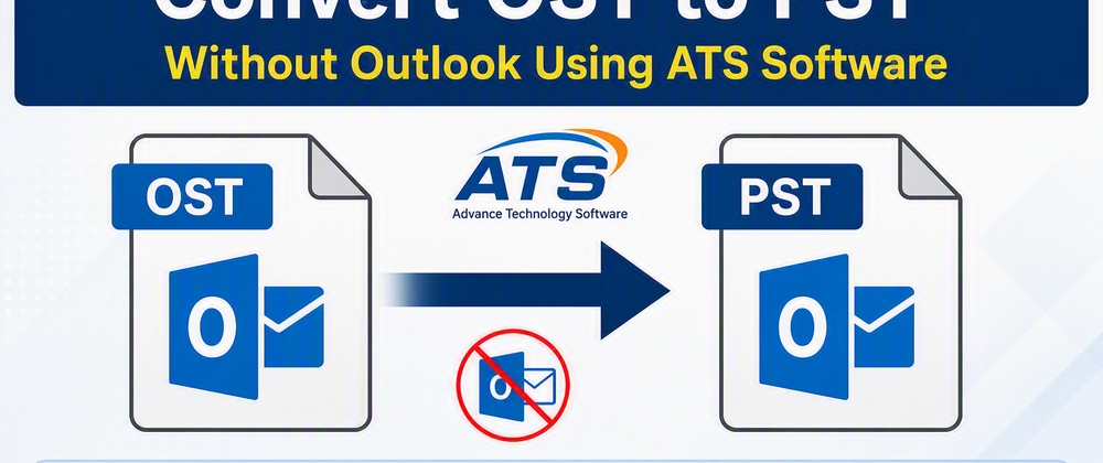 Cover image for Convert OST to PST Without Outlook Using ATS Software