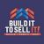 Build It To Sell It