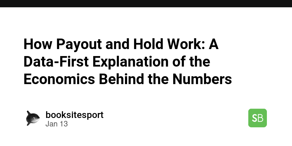 How Payout and Hold Work: A Data-First Explanation of the Economics ...