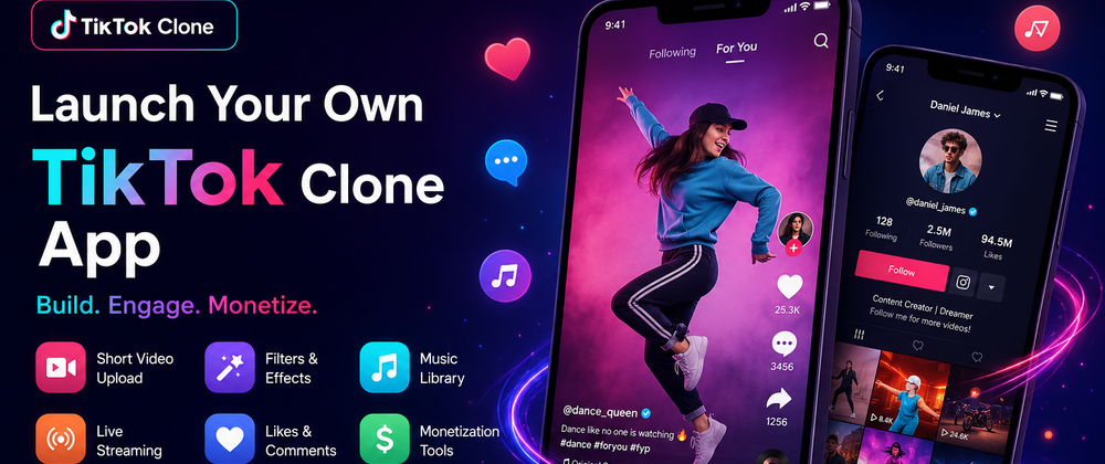 Cover image for TikTok Clone App Development: Build a Scalable Short Video Platform