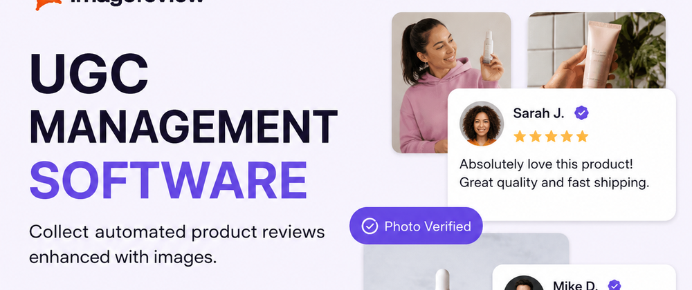 Cover image for UGC Management Software: Increase Conversions with Automated Product Reviews and Images
