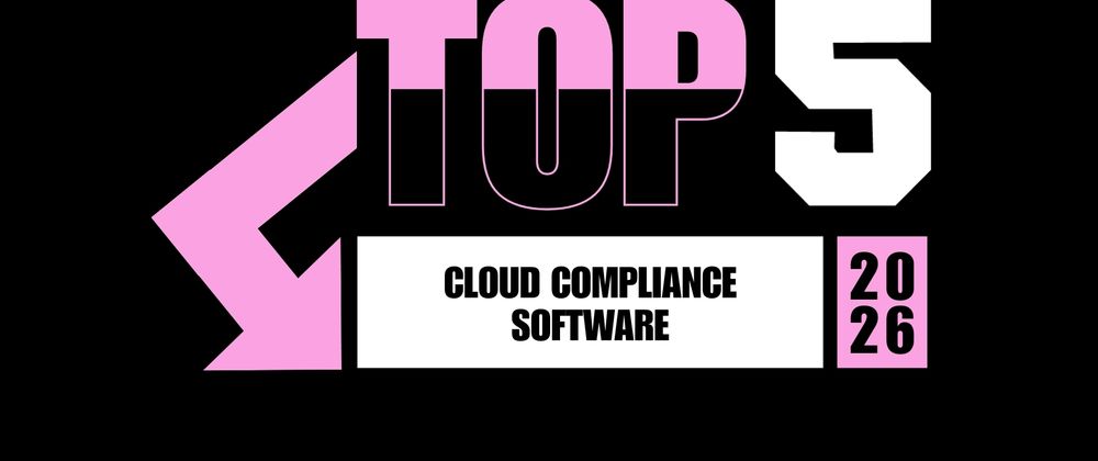 Cover image for Top 5 Cloud Compliance Software