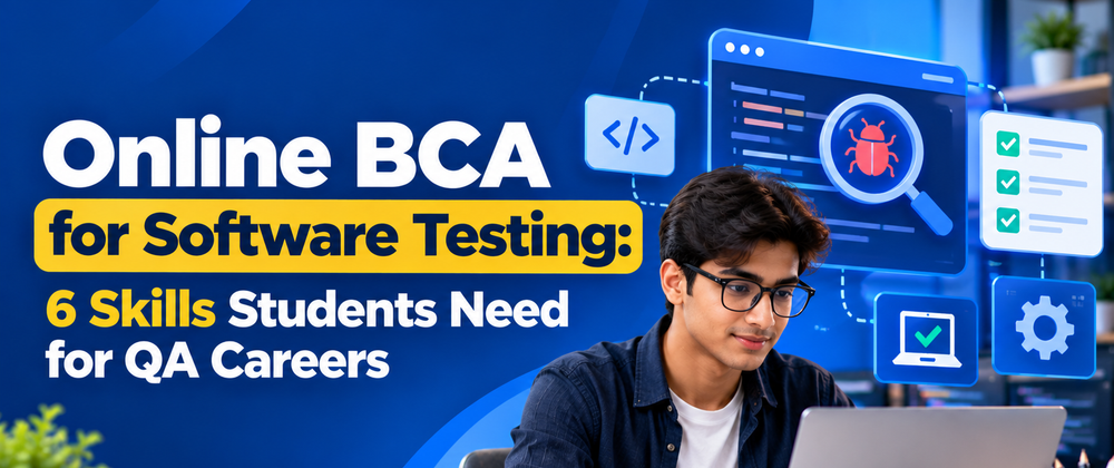 Cover image for Online BCA for Software Testing: 6 Skills Students Need for QA Careers