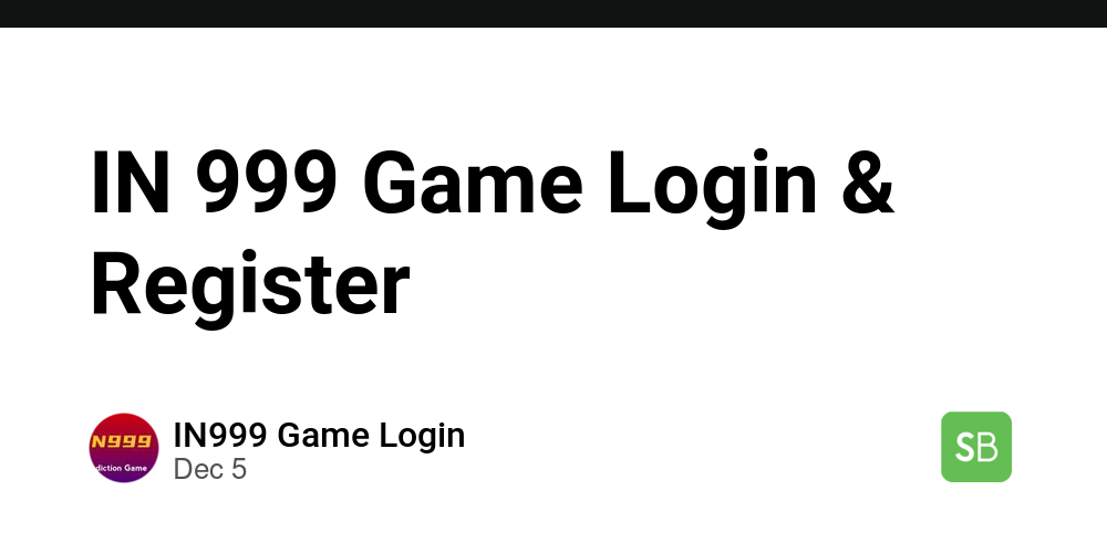 IN 999 Game Login & Register - Spring Builders