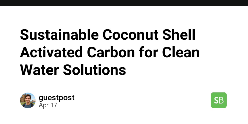 Sustainable Coconut Shell Activated Carbon for Clean Water Solutions ...