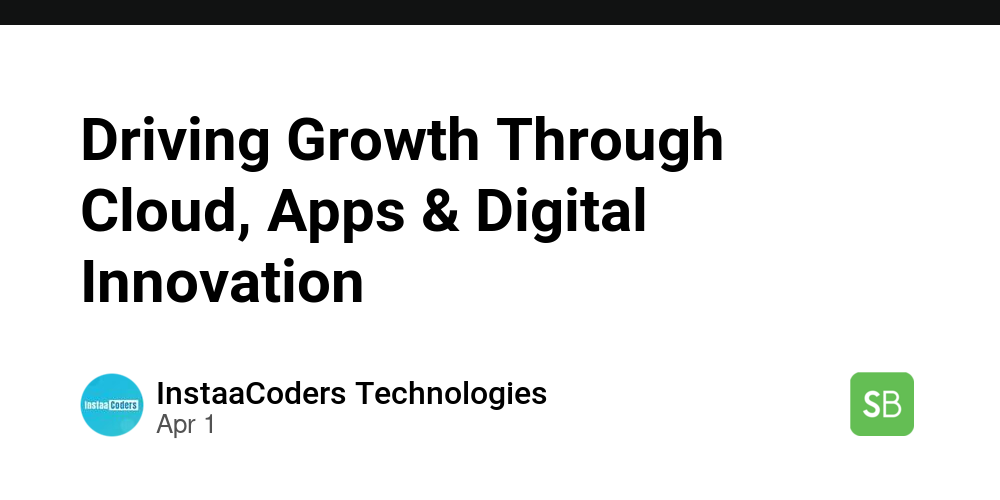 Driving Growth Through Cloud, Apps & Digital Innov