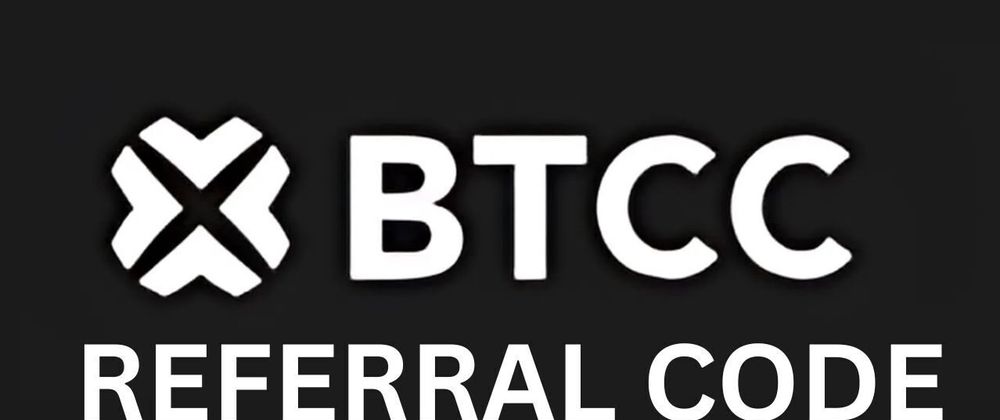 Cover image for How To Use BTCC Referral Code "P2O58A" Get $10,055 Bonus & 30% Trading Fee Discount
