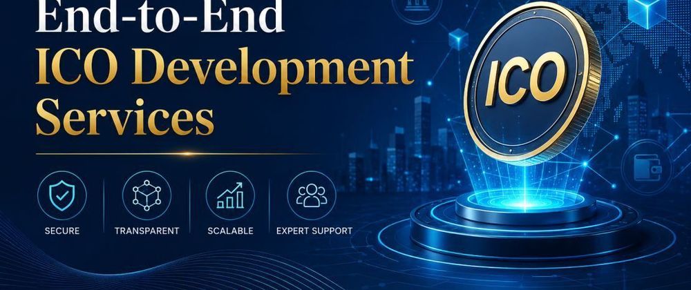 Cover image for Benefits of Choosing End-to-End ICO Development Services