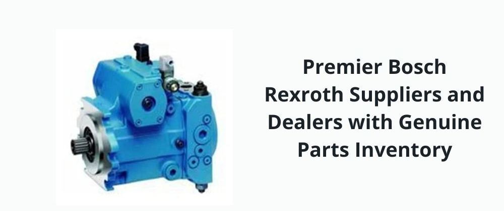 Cover image for Premier Bosch Rexroth Suppliers and Dealers with Genuine Parts Inventory