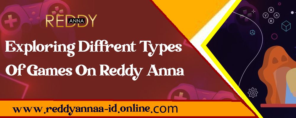 Cover image for Exploring Different Types of Games on Reddy Anna
